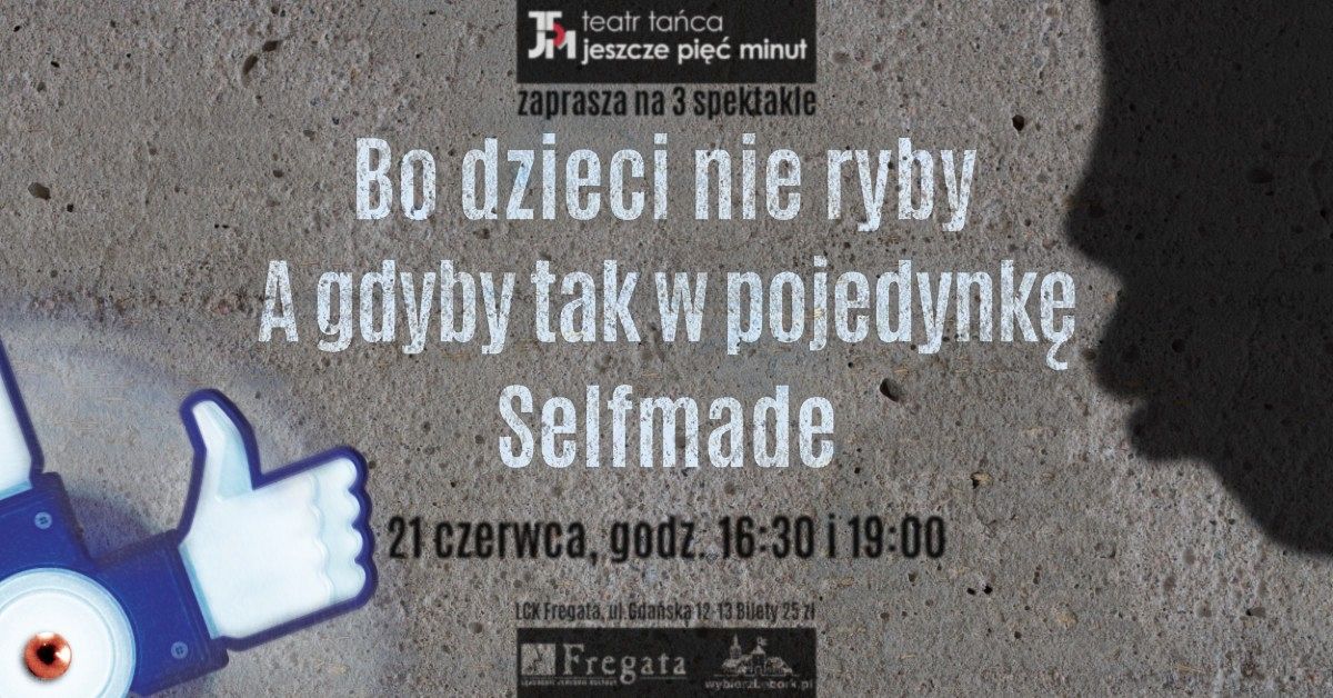 Spektakle Teatru Tańca Jeszcze Pięć Minut – trzy