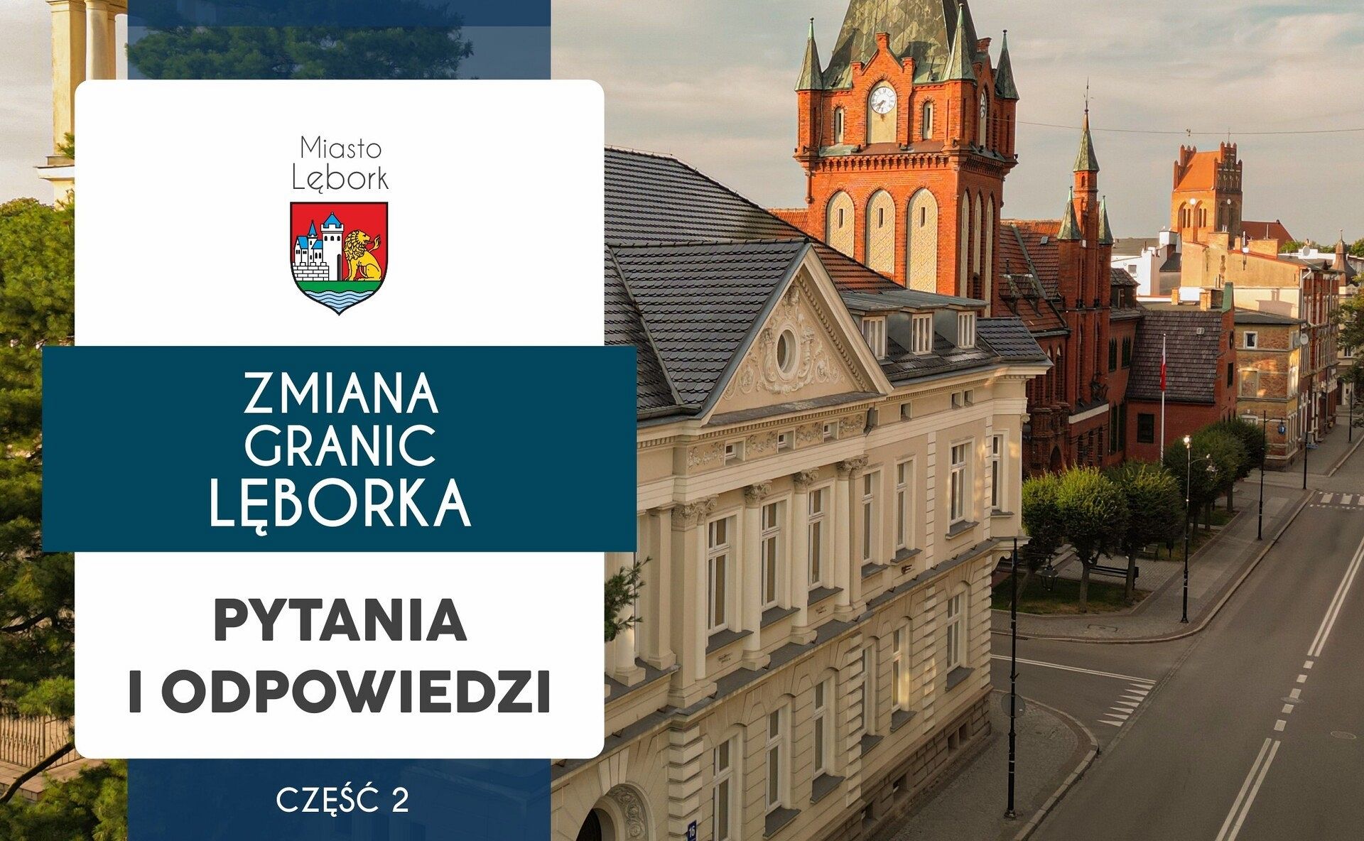 Zmiana granic Lęborka. Pytania i odpowiedzi cz. 2