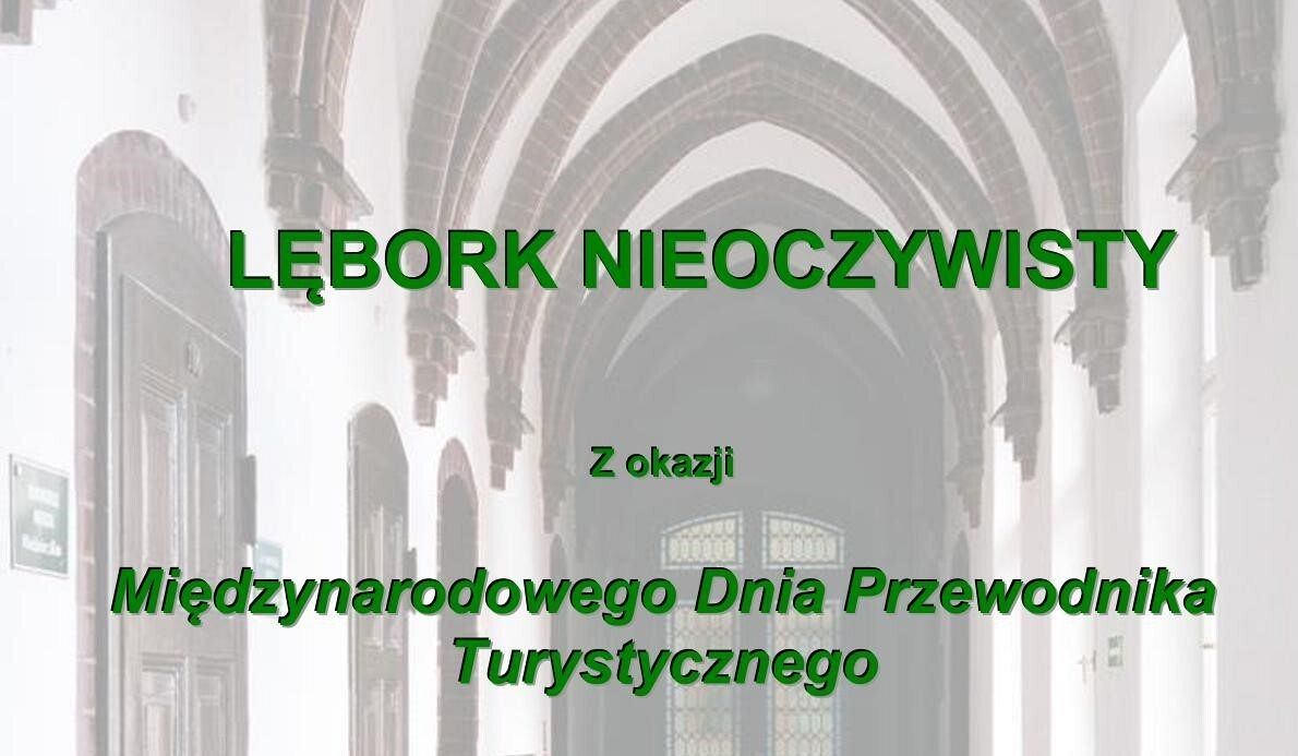 Lębork Nieoczywisty – wyjątkowy spacer z okazji