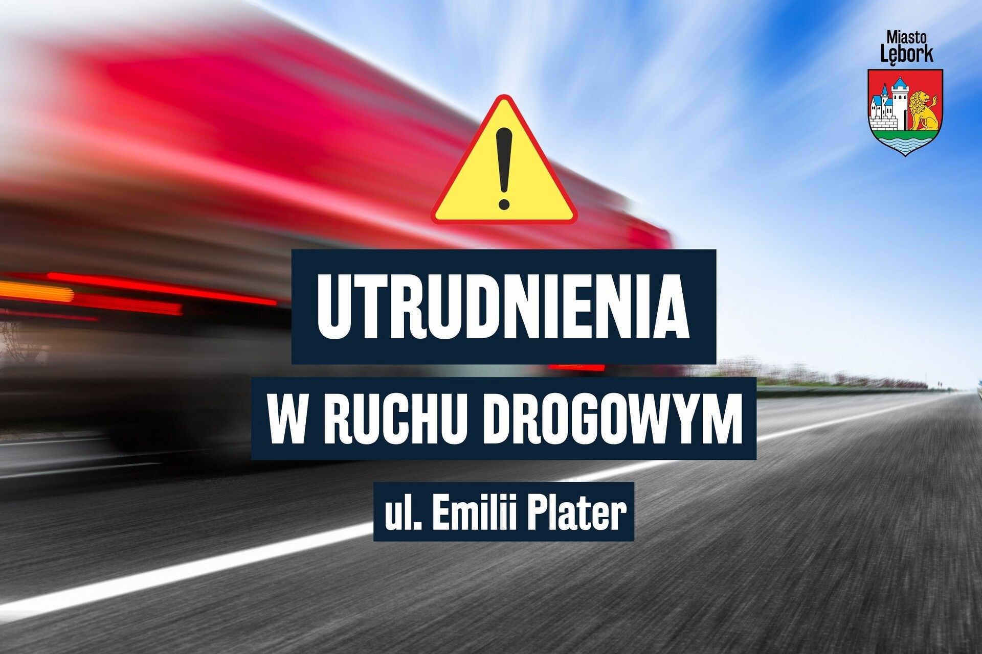 Uwaga - możliwe utrudnienia w ruchu drogowym na