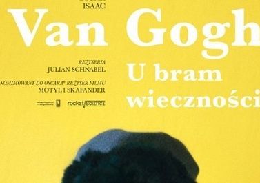 „Van Gogh. U bram wieczności” w styczniowym w 35095