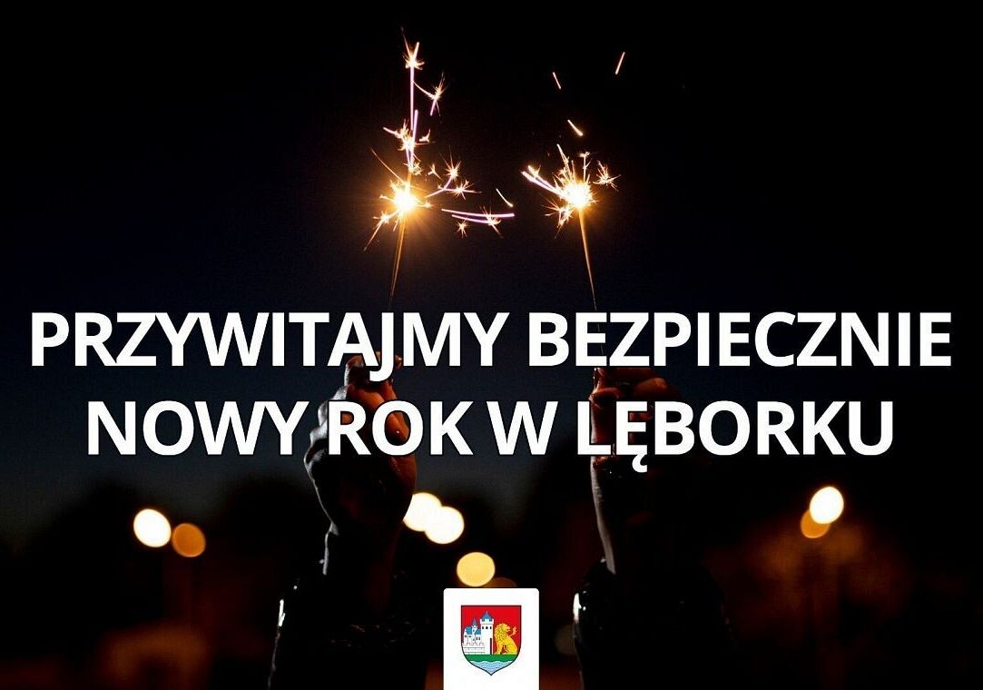 Przywitajmy bezpiecznie Nowy Rok w Lęborku! 70734