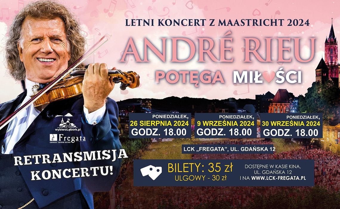 Koncert André Rieu "Potęga miłości" we 55813