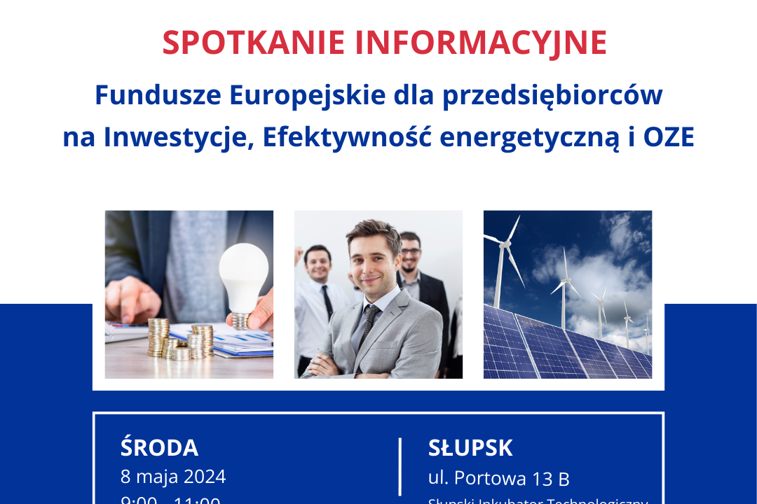 Spotkanie informacyjne - Fundusze Europejskie dla przedsiębiorców na Inwestycje, efektywność energetyczną i OZE