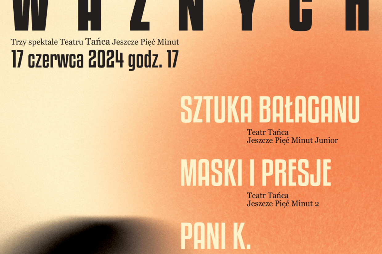 Premierowe spektakle Teatru Tańca Jeszcze 5 Minut