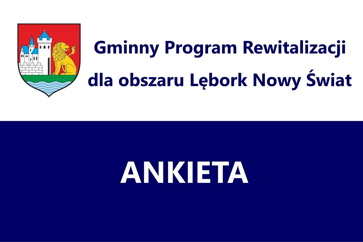 Ewaluacja Gminnego Programu Rewitalizacji dla obszaru Lębork Nowy Świat – ankieta dla lęborczan