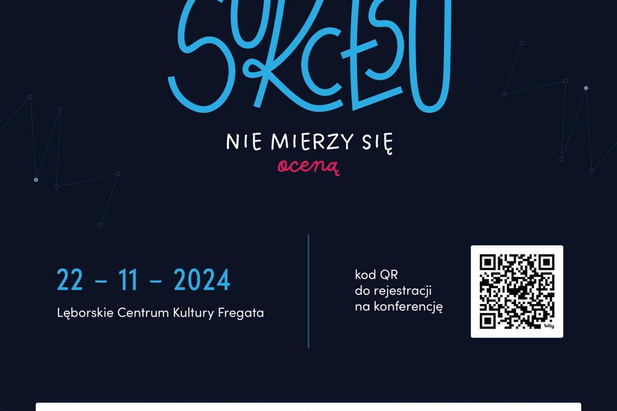 Konferencja „Sukcesu nie mierzy się oceną”