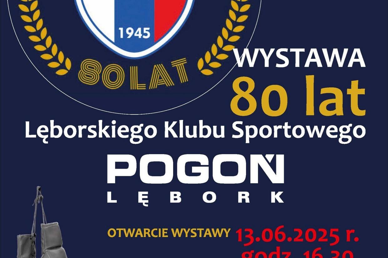 80 lat Lęborskiego Klubu Sportowego Pogoń - wystawa