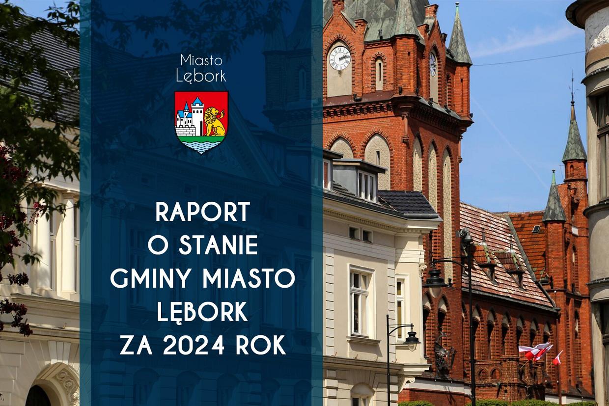 Raport o stanie Gminy Miasto Lębork za 2024 rok – informacja dla mieszkańców