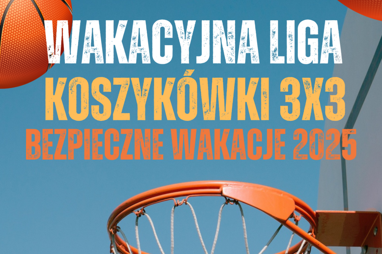 Wakacyjna Liga Koszykówki 3x3