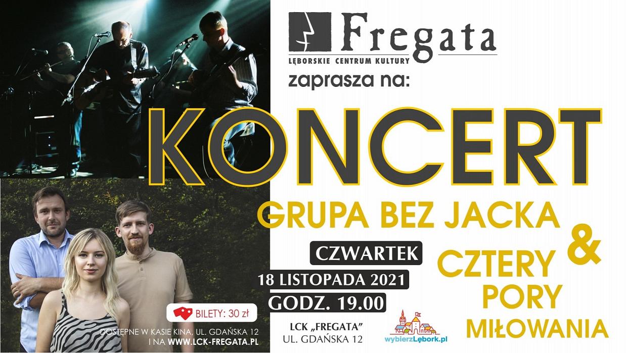 Grupa BEZ JACKA i Cztery Pory Miłowania – koncert