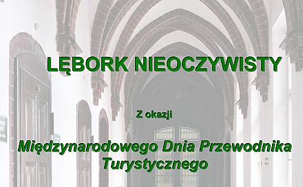 Czytaj o: Lębork Nieoczywisty – wyjątkowy spacer z okazji