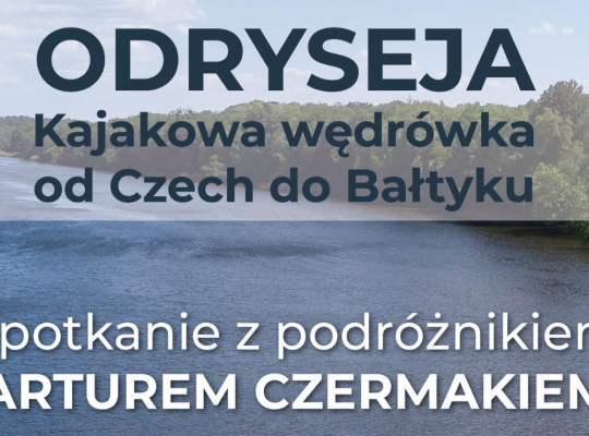 Kajakiem przepłynął Odrę. Zapraszamy na spotkanie 61658