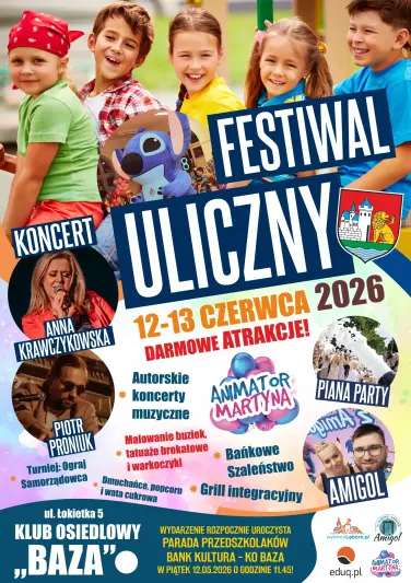 Festiwal Uliczny 2026 – dwa dni pełne atrakcji dla całych rodzin